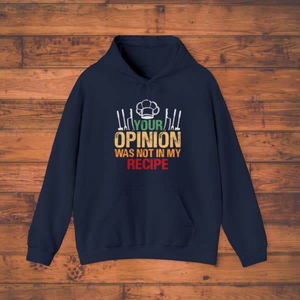 Your Opinion was Not In My Recipe Unisex Heavy Blend™ Hooded Sweatshirt - Image 13