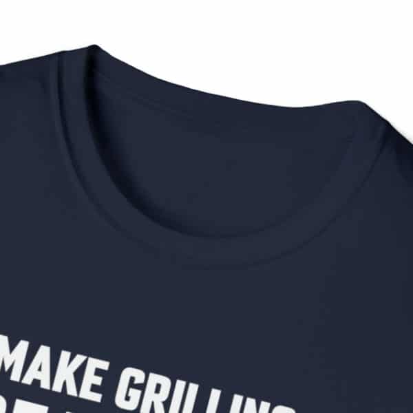 Make Grilling Great Again, Grilling Shirt, Grill Dad, Grill Mom, Graphic Tee, Unisex Softstyle T-Shirt - Image 15