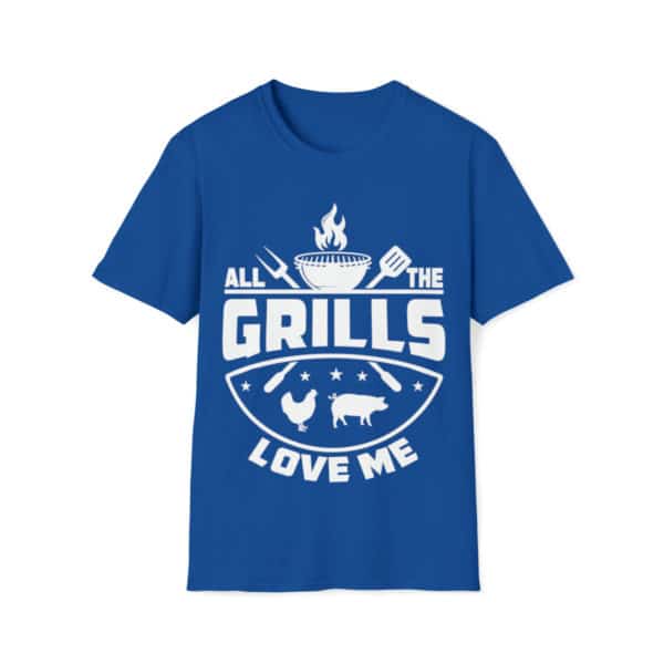 All The Grills Love Me, Dad Shirts, BBQ Graphic Tee, Grilling Shirt, Unisex Softstyle T-Shirt - Image 13