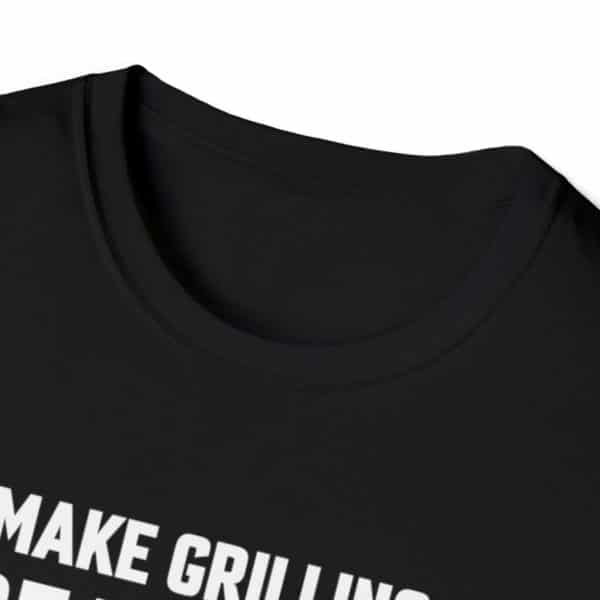 Make Grilling Great Again, Grilling Shirt, Grill Dad, Grill Mom, Graphic Tee, Unisex Softstyle T-Shirt - Image 3