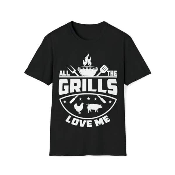 All The Grills Love Me, Dad Shirts, BBQ Graphic Tee, Grilling Shirt, Unisex Softstyle T-Shirt - Image 4