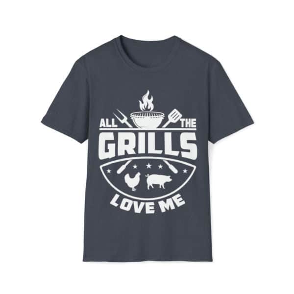 All The Grills Love Me, Dad Shirts, BBQ Graphic Tee, Grilling Shirt, Unisex Softstyle T-Shirt - Image 19