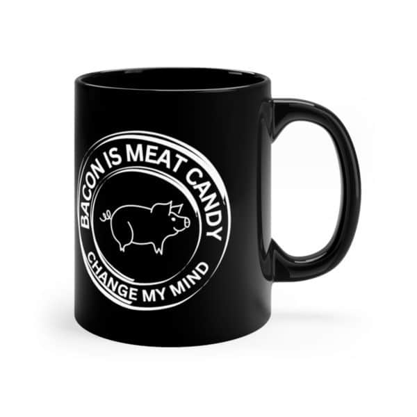 Bacon Is Meat Candy 11oz Black Mug - Image 3