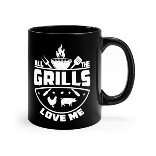 All The Grills Love Me 11oz Black Mug - Image 3