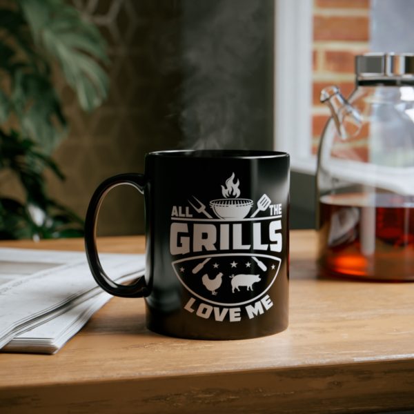 All The Grills Love Me 11oz Black Mug - Image 6