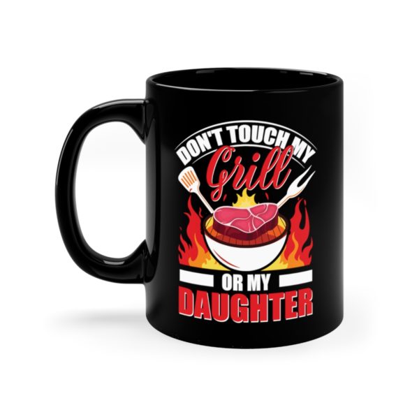 Don't Touch My Grill Mug 11oz Black Mug - Image 2