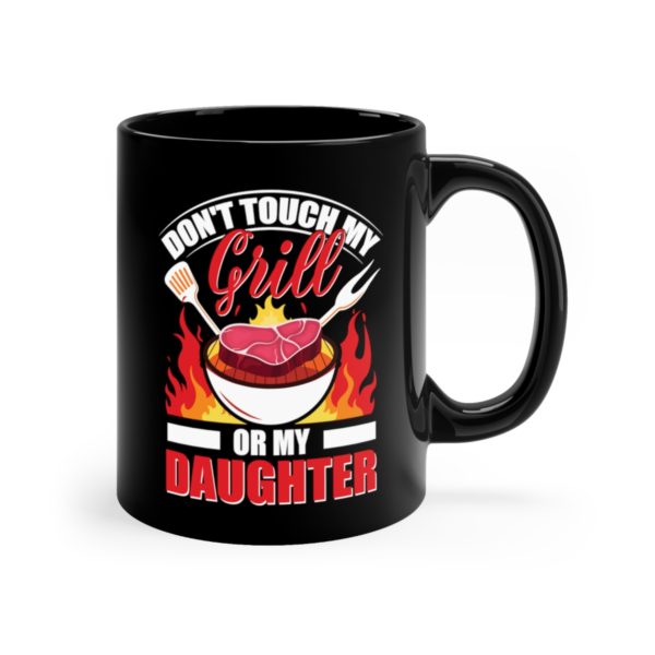 Don't Touch My Grill Mug 11oz Black Mug - Image 3